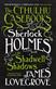 Cthulhu Casebooks - Sherlock Holmes and the Shadwell Shadows, The